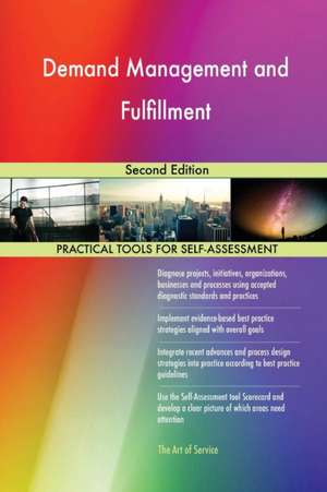 Demand Management and Fulfillment Second Edition de Gerardus Blokdyk