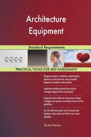 Architecture Equipment Standard Requirements de Gerardus Blokdyk