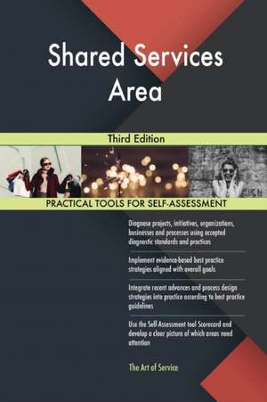 Shared Services Area Third Edition de Gerardus Blokdyk