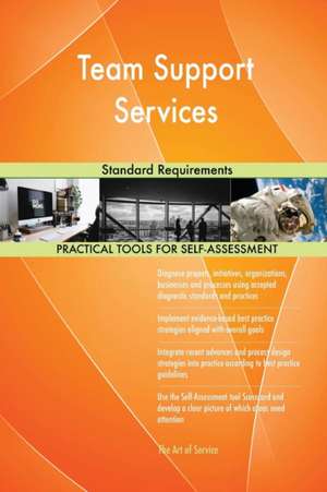 Team Support Services Standard Requirements de Gerardus Blokdyk