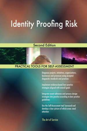 Identity Proofing Risk Second Edition de Gerardus Blokdyk