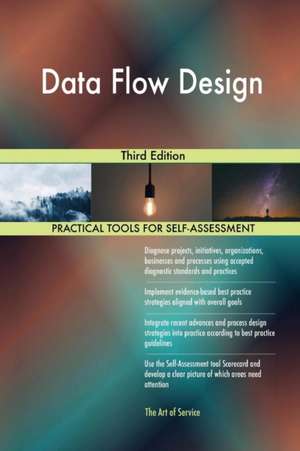 Data Flow Design Third Edition de Gerardus Blokdyk