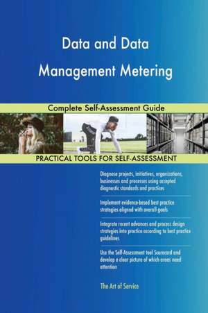 Data and Data Management Metering Complete Self-Assessment Guide de Gerardus Blokdyk