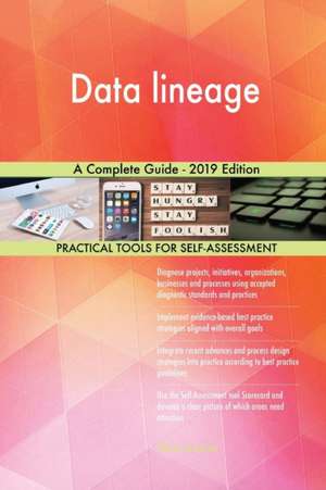 Data lineage A Complete Guide - 2019 Edition de Gerardus Blokdyk