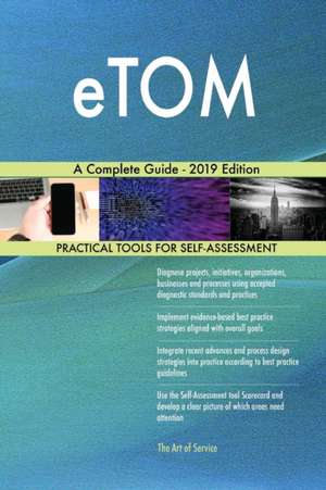 eTOM A Complete Guide - 2019 Edition de Gerardus Blokdyk