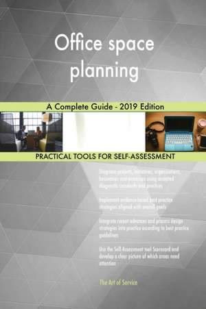 Office space planning A Complete Guide - 2019 Edition de Gerardus Blokdyk