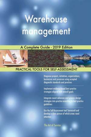 Warehouse management A Complete Guide - 2019 Edition de Gerardus Blokdyk