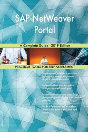 SAP NetWeaver Portal A Complete Guide - 2019 Edition de Gerardus Blokdyk