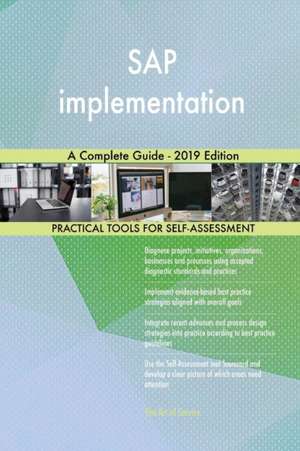 SAP implementation A Complete Guide - 2019 Edition de Gerardus Blokdyk