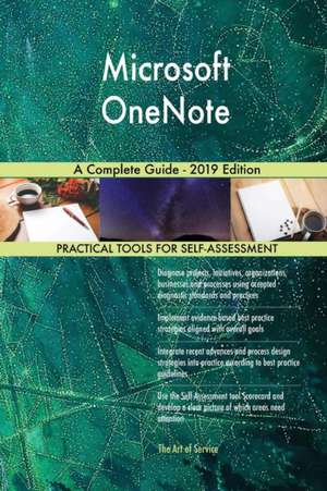 Microsoft OneNote A Complete Guide - 2019 Edition de Gerardus Blokdyk