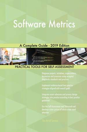 Software Metrics A Complete Guide - 2019 Edition de Gerardus Blokdyk