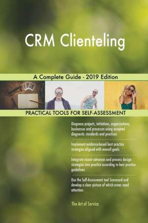 CRM Clienteling A Complete Guide - 2019 Edition de Gerardus Blokdyk