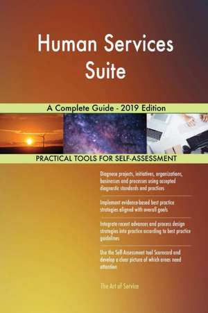 Human Services Suite A Complete Guide - 2019 Edition de Gerardus Blokdyk