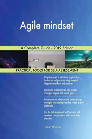 Agile mindset A Complete Guide - 2019 Edition de Gerardus Blokdyk