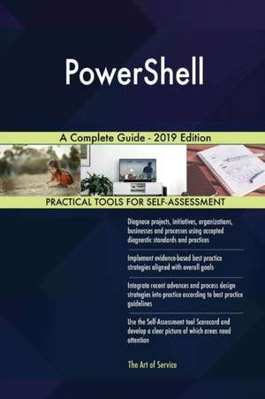 PowerShell A Complete Guide - 2019 Edition de Gerardus Blokdyk