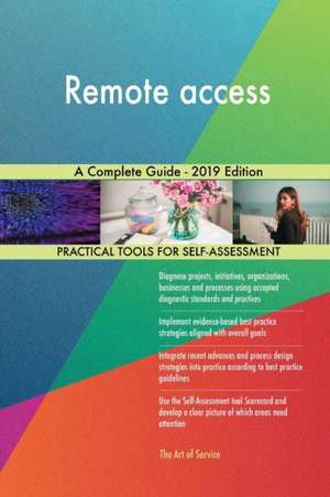 Remote access A Complete Guide - 2019 Edition de Gerardus Blokdyk