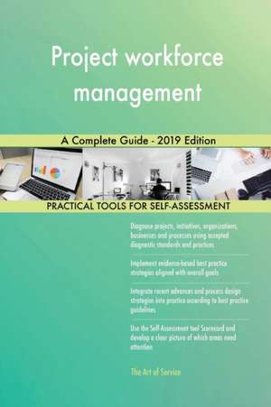 Project workforce management A Complete Guide - 2019 Edition de Gerardus Blokdyk