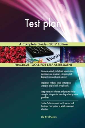 Test plan A Complete Guide - 2019 Edition de Gerardus Blokdyk