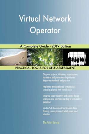 Virtual Network Operator A Complete Guide - 2019 Edition de Gerardus Blokdyk