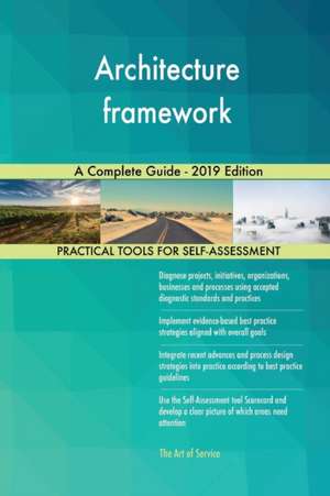 Architecture framework A Complete Guide - 2019 Edition de Gerardus Blokdyk