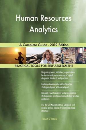 Human Resources Analytics A Complete Guide - 2019 Edition de Gerardus Blokdyk