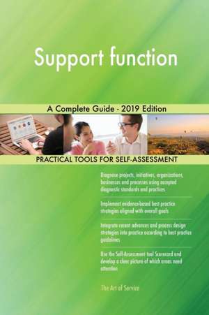 Support function A Complete Guide - 2019 Edition de Gerardus Blokdyk
