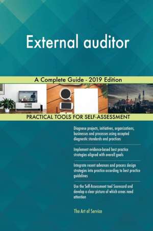 External auditor A Complete Guide - 2019 Edition de Gerardus Blokdyk