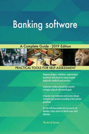 Banking software A Complete Guide - 2019 Edition de Gerardus Blokdyk