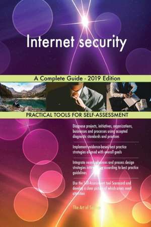 Internet security A Complete Guide - 2019 Edition de Gerardus Blokdyk