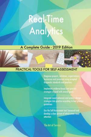 Real-Time Analytics A Complete Guide - 2019 Edition de Gerardus Blokdyk