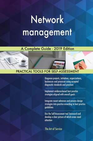 Network management A Complete Guide - 2019 Edition de Gerardus Blokdyk