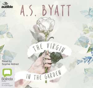 Byatt, A: The Virgin in the Garden de A.S. BYATT