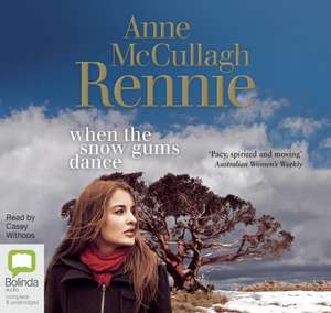 McCullagh Rennie, A: When the Snow Gums Dance