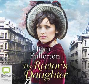 Fullerton, J: The Rector's Daughter de Jean Fullerton