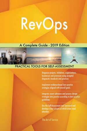 RevOps A Complete Guide - 2019 Edition de Gerardus Blokdyk
