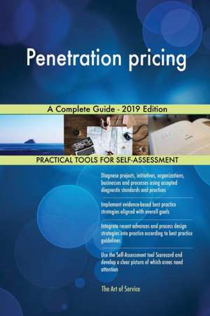 Penetration pricing A Complete Guide - 2019 Edition de Gerardus Blokdyk