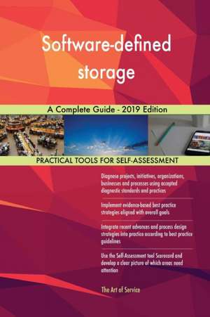 Software-defined storage A Complete Guide - 2019 Edition de Gerardus Blokdyk