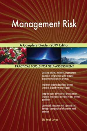 Management Risk A Complete Guide - 2019 Edition de Gerardus Blokdyk