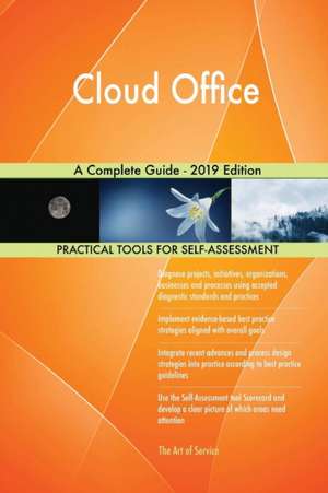 Cloud Office A Complete Guide - 2019 Edition de Gerardus Blokdyk