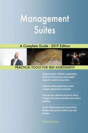 Management Suites A Complete Guide - 2019 Edition de Gerardus Blokdyk