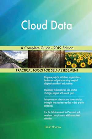 Cloud Data A Complete Guide - 2019 Edition de Gerardus Blokdyk