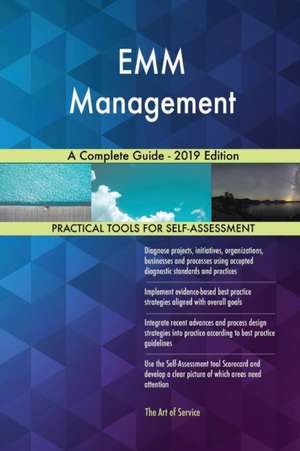 EMM Management A Complete Guide - 2019 Edition de Gerardus Blokdyk