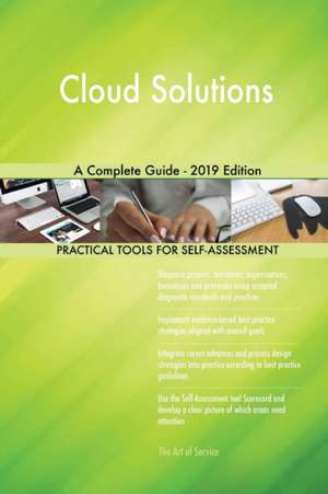 Cloud Solutions A Complete Guide - 2019 Edition de Gerardus Blokdyk