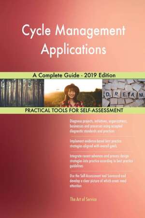 Cycle Management Applications A Complete Guide - 2019 Edition de Gerardus Blokdyk