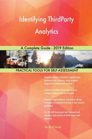 Identifying ThirdParty Analytics A Complete Guide - 2019 Edition de Gerardus Blokdyk