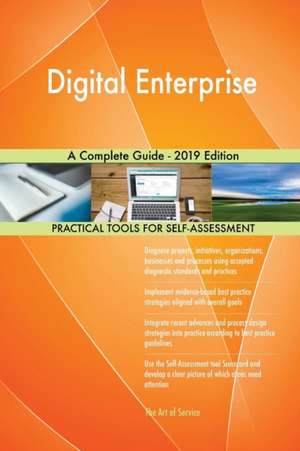 Digital Enterprise A Complete Guide - 2019 Edition de Gerardus Blokdyk