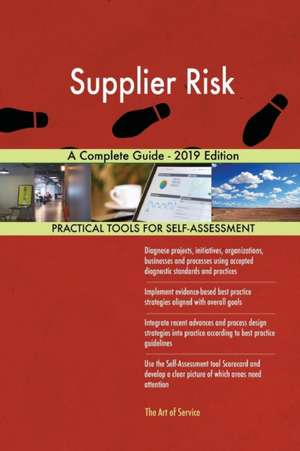 Supplier Risk A Complete Guide - 2019 Edition de Gerardus Blokdyk