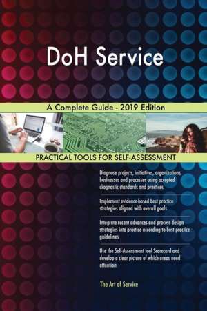 DoH Service A Complete Guide - 2019 Edition de Gerardus Blokdyk