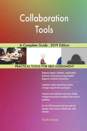 Collaboration Tools A Complete Guide - 2019 Edition de Gerardus Blokdyk