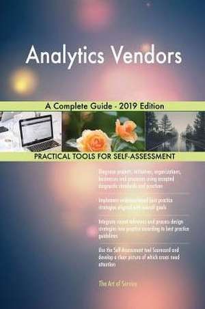 Analytics Vendors A Complete Guide - 2019 Edition de Gerardus Blokdyk